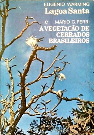 Lagoa Santa e A Vegetação de Cerrados Brasileiros