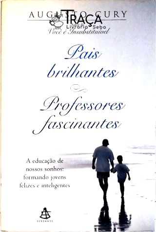 Pais Brilhantes, Professores Fascinantes