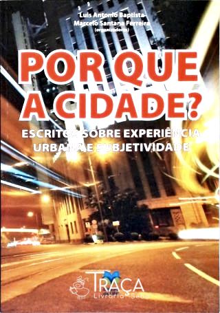 Por Que a Cidade?