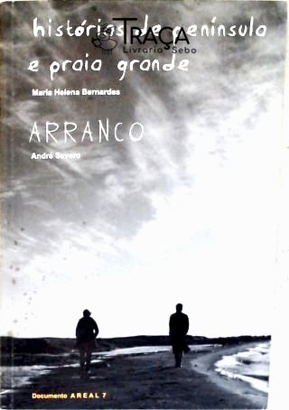 Histórias de Península e Praia Grande - Arranco (inclui Dvd)