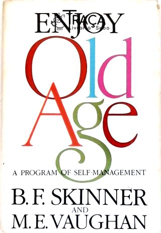 Enjoy Old Age