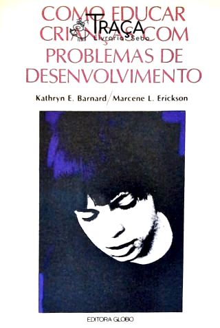 Como Educar Crianças com Problemas de Desenvolvimento