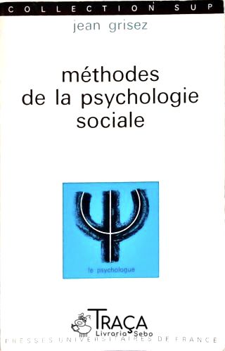 Méthodes de La Psychologie Sociale