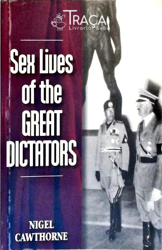 Sex Lives Of The Great Dictators