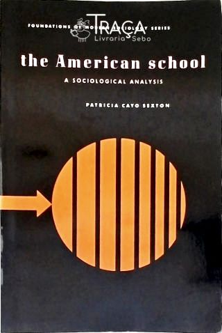 The American School - a Sociological Analysis