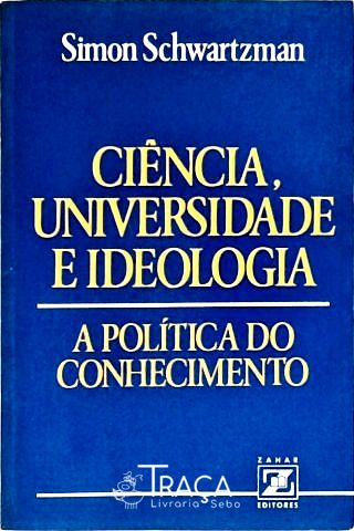 Ciência, Universidade e Ideologia