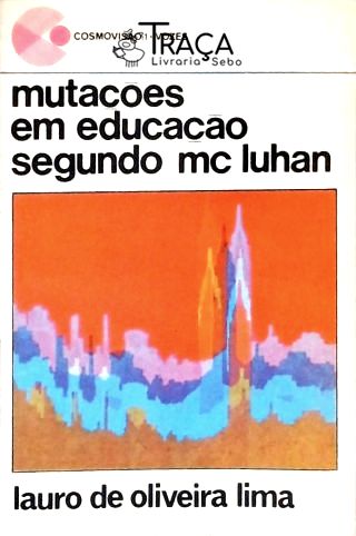 Mutações Em Educação Segundo Mcluhan