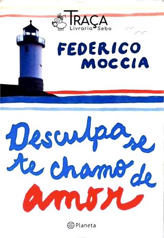 Desculpa Se Te Chamo de Amor