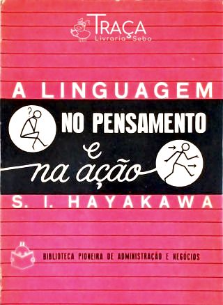 A Linguagem No Pensamento e Na Ação