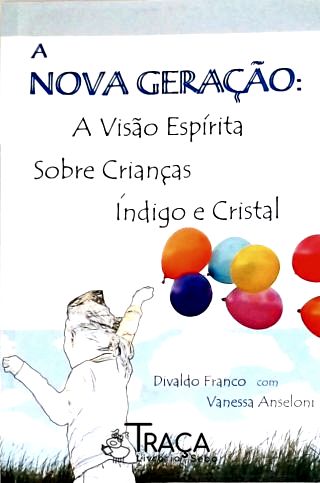 Nova Visão Espírita Sobre Crianças Índigo e Cristal