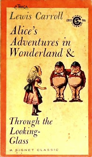 Alices Adventures In Wonderland - Through The Looking Glass