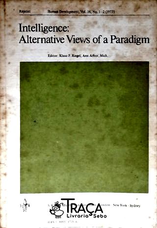 Intelligence: Alternative Views Of a Paradigm