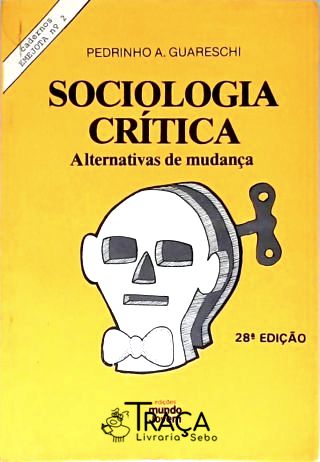 Sociologia Crítica - Alternativas de Mudança