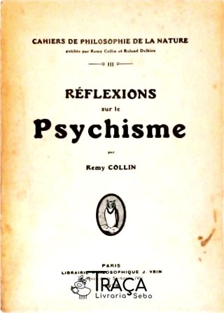 Réflexions Sur Le Psychisme