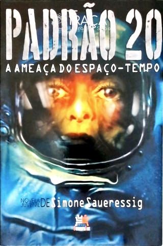 Padrão 20: a Ameaça do Espaço-tempo