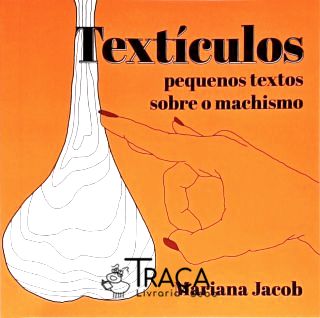 Textículos - Pequenos Textos Sobre o Machismo
