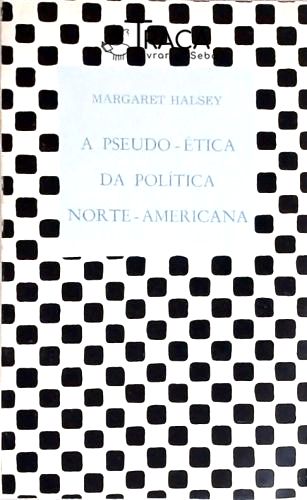 A Psudo-ética da Política Norte-americana