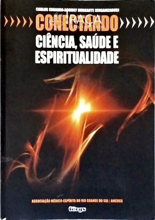 Conectando Ciência, Saúde e Espiritualidade