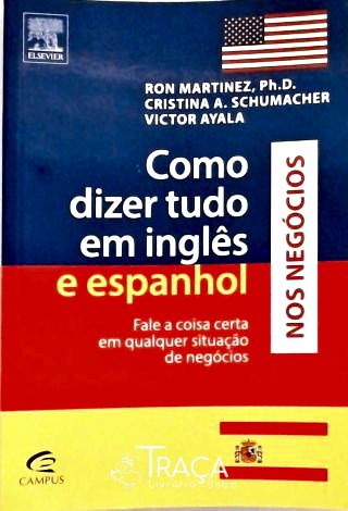 Como Dizer Tudo em Inglês e Espanhol Nos Negócios