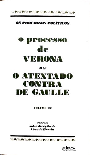 Os Grandes Julgamentos da História: o Processo de Verona - o Atentado Contra de Gaulle