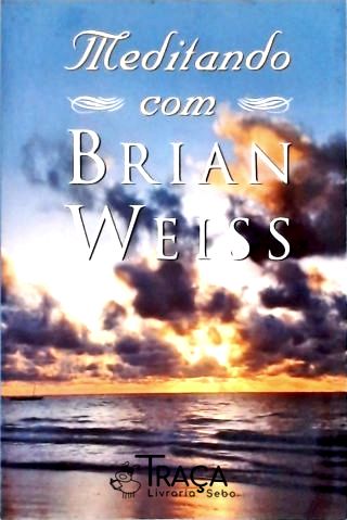 Meditando com Brian Weiss