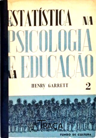 Estatística Na Psicologia e Na Educação - Vol. 2