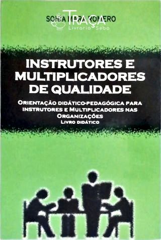 Instrutores e Multiplicadores de Qualidade