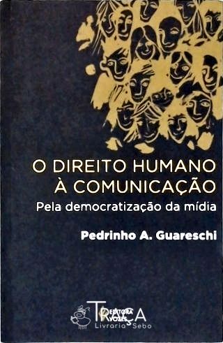 O Direito Humano À Comunicação (autografado)