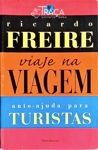 Viaje Na Viagem: Auto-ajuda Para Turistas