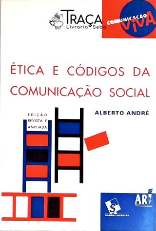 Ética e Códigos da Comunicação Social (autografado)