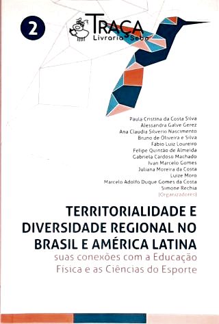 Territorialidade e Diversidade Regional No Brasil e América Latina