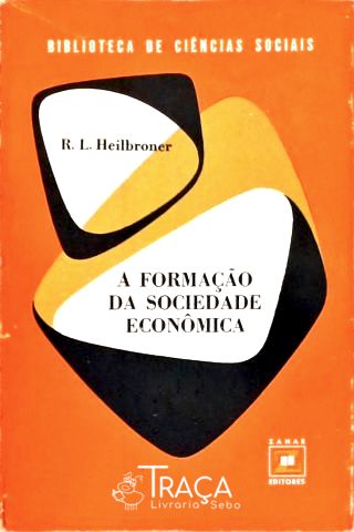 A Formação da Sociedade Econômica