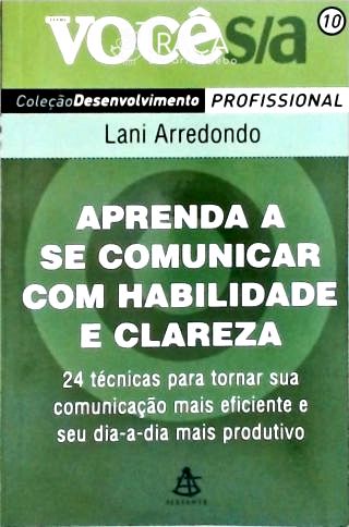 Aprenda a Se Comunicar com Habilidade e Clareza