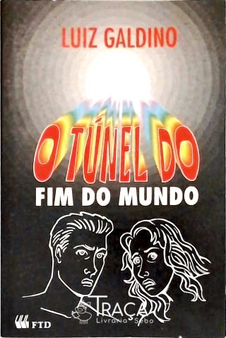 O Túnel do Fim do Mundo