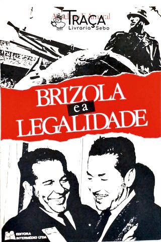 Brizola e a Legalidade