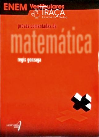 Provas Comentadas de Matemática