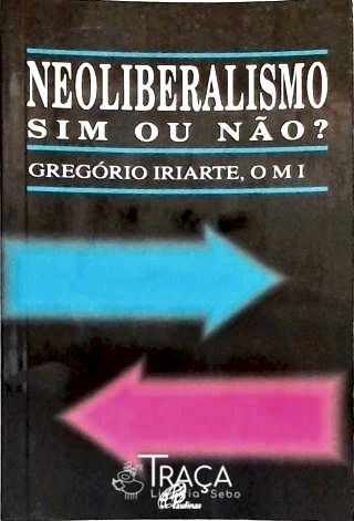 Neoliberalismo Sim Ou Nao