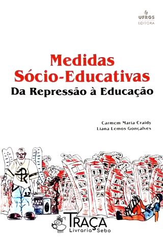 Medidas Socio-educativas da Repressão à Educação