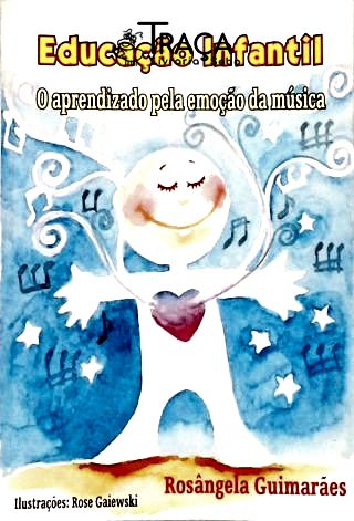 Educação Infantil o Aprendizado Pela Emoção da Música