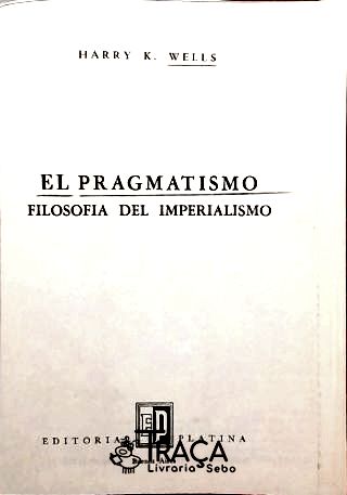 El Pragmatismo: Filosofía del Imperialismo