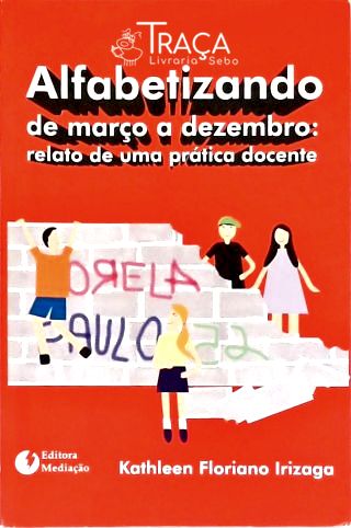 Alfabetizando De Março A Dezembro