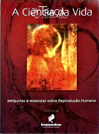 A Ciência da Vida