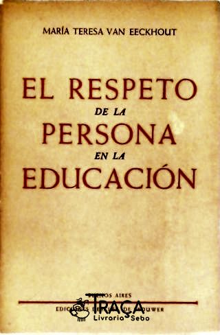 El Respeto de La Persona En La Educación