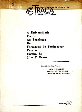 A Universidade Frente Ao Problema de Formação de Professores para o Ensino de 1º e 2º Graus