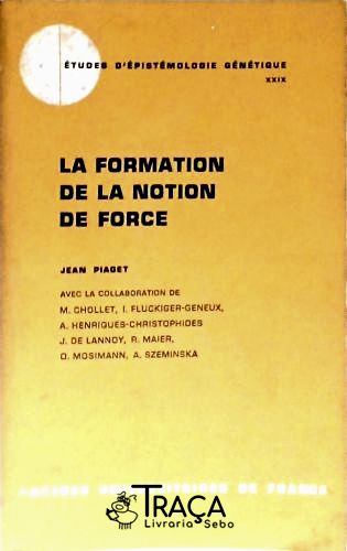 La Formation de La Notion de Force