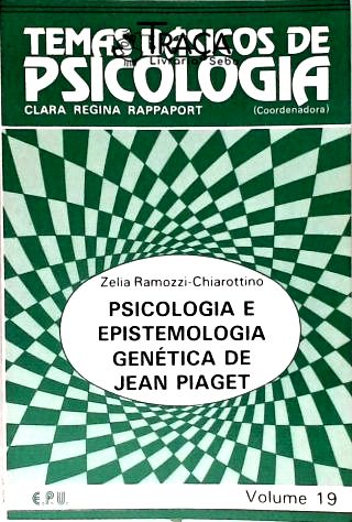 Psicologia e Epistemologia Genética de Jean Piaget