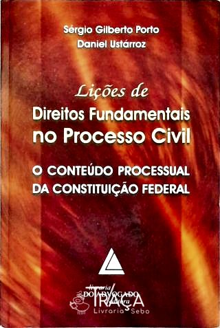 Lições de Direitos Fundamentais No Processo Civil