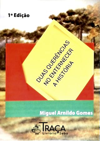 Duas Querências No Enternecer da História