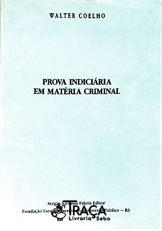 Prova Indiciária em Matéria Criminal