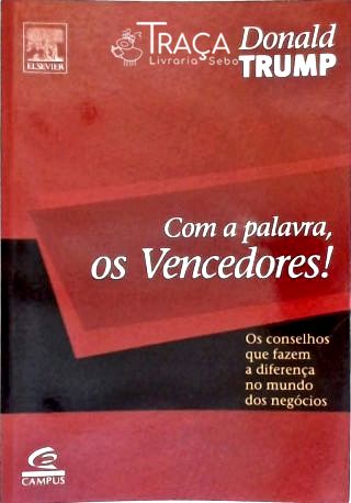 Com a Palavra, os Vencedores!